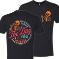 Have The Day You Deserve Crew T-Shirt