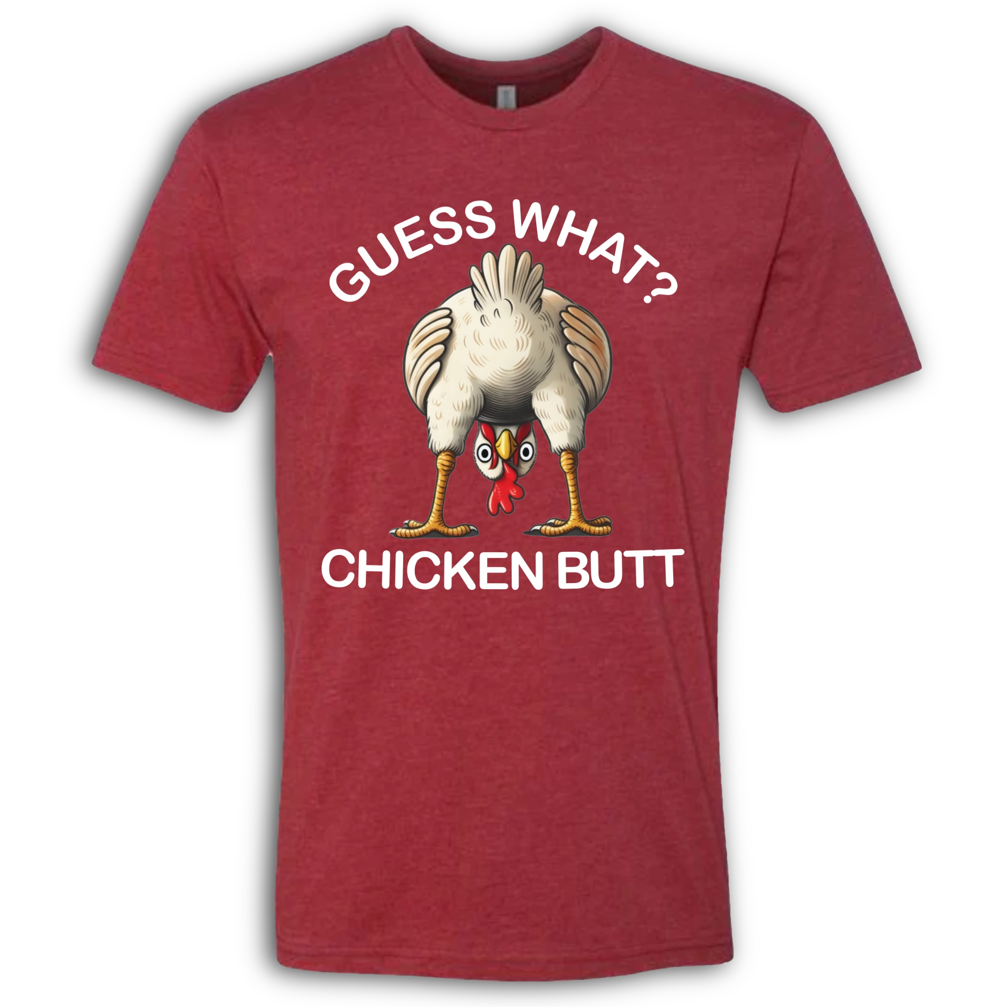 Guess What?  Chicken Butt!  T-Shirt
