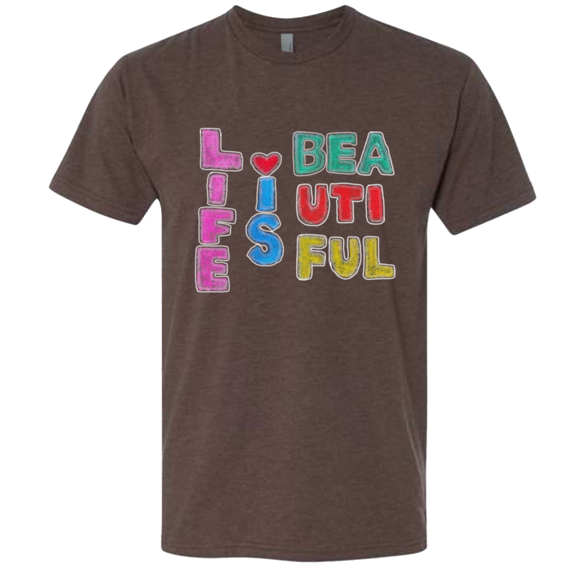 Life Is Beautiful T-Shirt