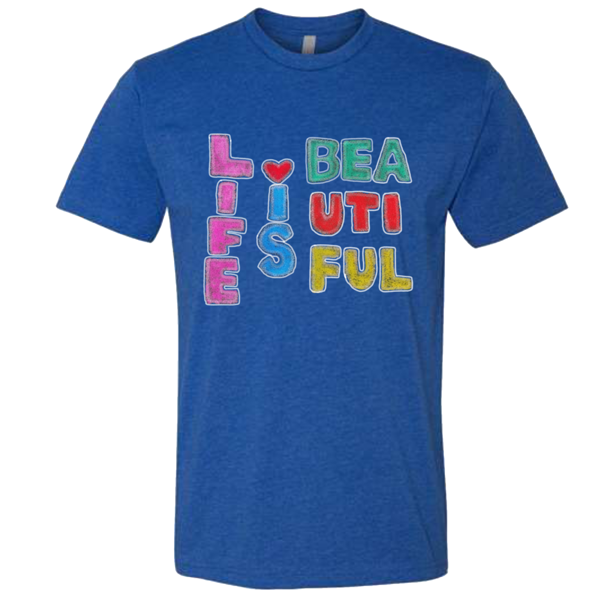 Life Is Beautiful T-Shirt